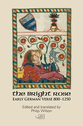 Wilson |  The Bright Rose: Early German Verse 800-1250 | eBook | Sack Fachmedien