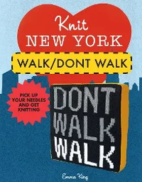 King |  Knit New York: Walk/Don't Walk | eBook | Sack Fachmedien