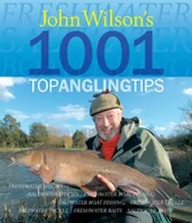 Wilson |  John Wilson's 1001 Top Angling Tips | eBook | Sack Fachmedien