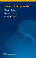 Naber / Lambert |  Current Schizophrenia | Buch |  Sack Fachmedien