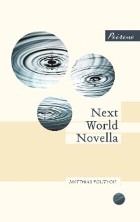 Politycki |  Next World Novella | eBook | Sack Fachmedien