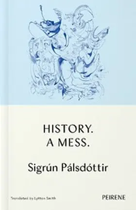 Pálsdóttir |  History. A Mess. | eBook | Sack Fachmedien