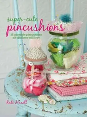 Haxell |  Super-cute Pincushions | eBook | Sack Fachmedien