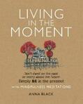 Black |  Living in the Moment | eBook | Sack Fachmedien