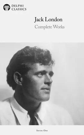 London |  Delphi Complete Works of Jack London (Illustrated) | eBook | Sack Fachmedien