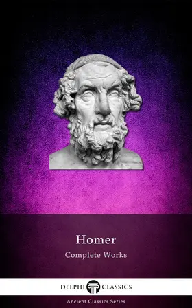 Homer |  Delphi Complete Works of Homer (Illustrated) | eBook | Sack Fachmedien