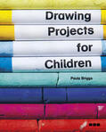Briggs |  Drawing Projects for Children | Buch |  Sack Fachmedien