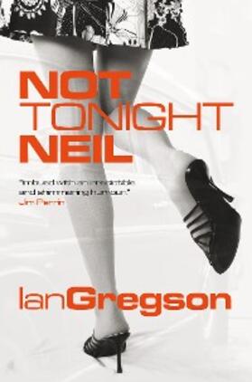 Gregson |  Not Tonight Neil | eBook | Sack Fachmedien
