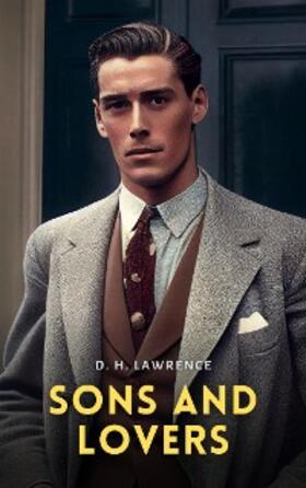 Lawrence |  Sons and Lovers | eBook | Sack Fachmedien