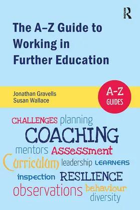 Gravells / Wallace |  The A-Z Guide to Working in Further Education | Buch |  Sack Fachmedien