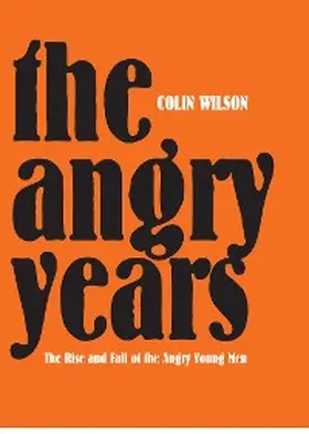 Wilson |  The Angry Years | eBook | Sack Fachmedien