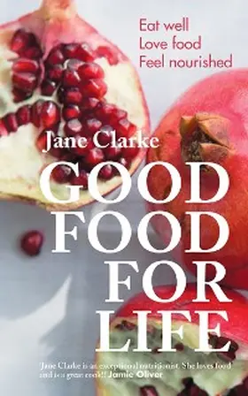 Clarke |  Good Food for Life | eBook | Sack Fachmedien