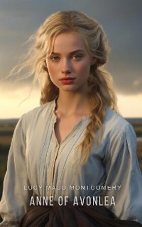 Montgomery |  Anne of Avonlea | eBook | Sack Fachmedien