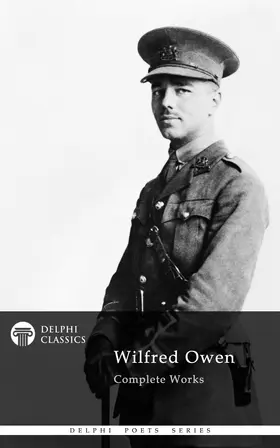 Owen |  Delphi Complete Works of Wilfred Owen (Illustrated) | eBook | Sack Fachmedien