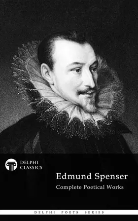 Spenser |  Delphi Complete Works of Edmund Spenser (Illustrated) | eBook | Sack Fachmedien
