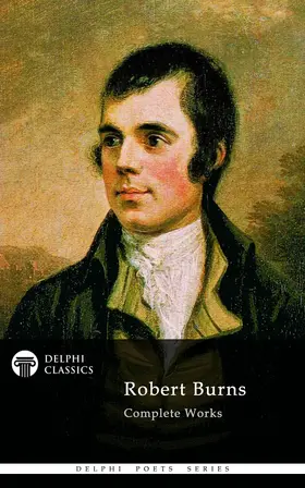 Burns |  Delphi Complete Works of Robert Burns (Illustrated) | eBook | Sack Fachmedien