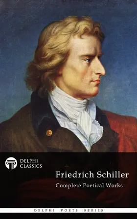 Schiller |  Delphi Complete Works of Friedrich Schiller (Illustrated) | eBook | Sack Fachmedien