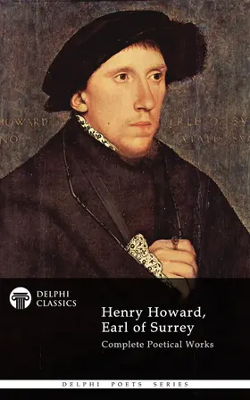 Howard |  Delphi Complete Works of Henry Howard, Earl of Surrey (Illustrated) | eBook | Sack Fachmedien