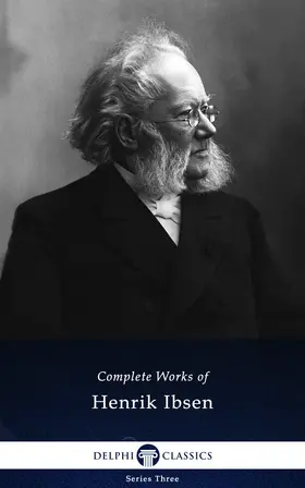 Ibsen |  Delphi Complete Works of Henrik Ibsen (Illustrated) | eBook | Sack Fachmedien