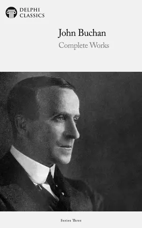 Buchan |  Delphi Complete Works of John Buchan (Illustrated) | eBook | Sack Fachmedien