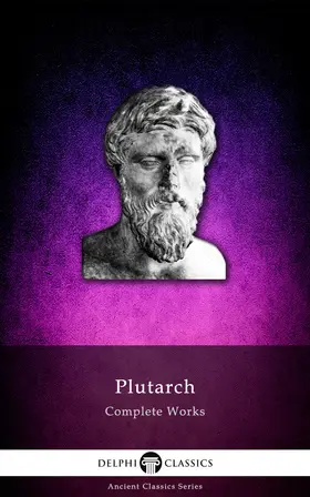 Plutarch |  Delphi Complete Works of Plutarch (Illustrated) | eBook | Sack Fachmedien