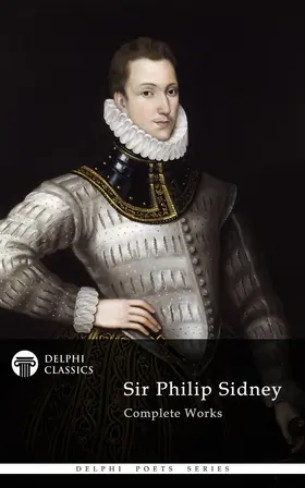  Delphi Complete Works of Sir Philip Sidney (Illustrated) | eBook | Sack Fachmedien