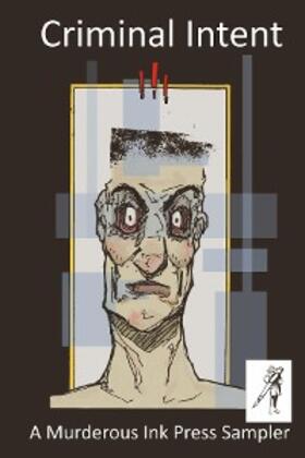 Connor / Lewis / Meyers |  Criminal Intent - A Murderous Ink Press Sampler | eBook | Sack Fachmedien