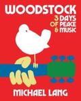 Lang |  Woodstock: 3 Days Of Peace & Music | Buch |  Sack Fachmedien
