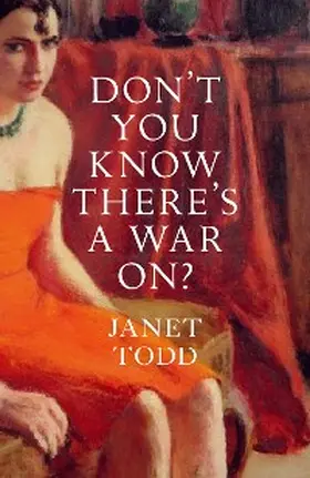 Todd |  Don't You Know There's a War On? | eBook | Sack Fachmedien