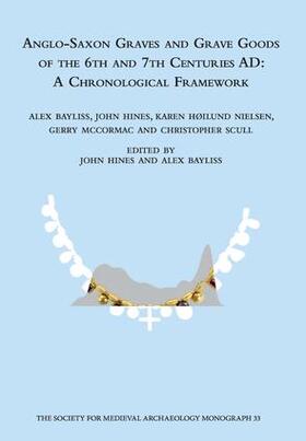 Bayliss / Hines / Hoilund-Nielsen |  Anglo-Saxon Graves and Grave Goods of the 6th and 7th Centuries AD | Buch |  Sack Fachmedien