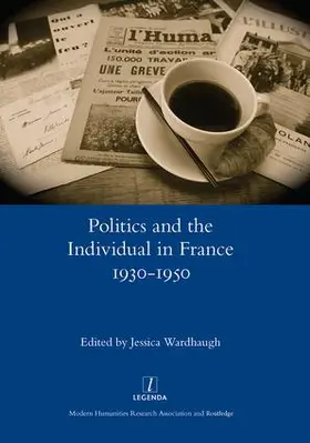 Wardhaugh |  Politics and the Individual in France 1930-1950 | Buch |  Sack Fachmedien
