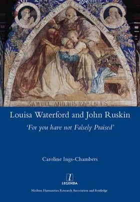 Ings-Chambers | Louisa Waterford and John Ruskin | Buch | 978-1-909662-47-6 | www.sack.de