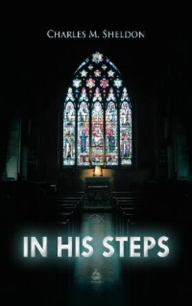 Sheldon |  In His Steps | eBook | Sack Fachmedien