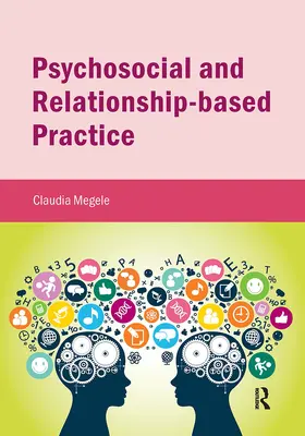 Megele |  Psychosocial and Relationship-based Practice | Buch |  Sack Fachmedien