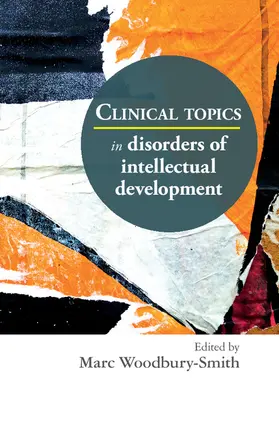 Woodbury-Smith |  Clinical Topics in Disorders of Intellectual Development | Buch |  Sack Fachmedien