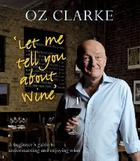 Clarke |  Let Me Tell You About Wine | eBook | Sack Fachmedien
