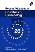 Ledger |  Recent Advances in Obstetrics & Gynaecology: 26 | Buch |  Sack Fachmedien