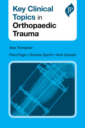 Trompeter / Page / Sprott | Key Clinical Topics in Orthopaedic Trauma | Buch | sack.de