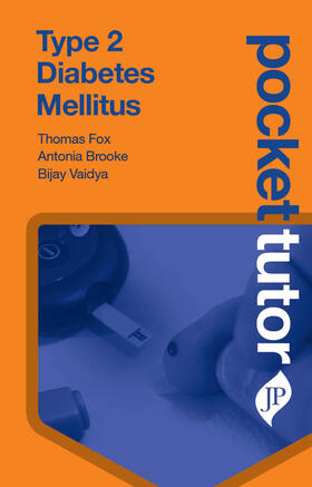 Brooke / Fox / Vaidya | Pocket Tutor Type 2 Diabetes Mellitus | Buch | 978-1-909836-68-6 | sack.de