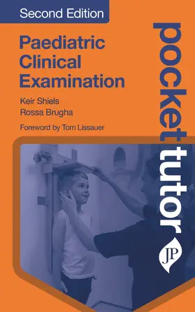 Shiels / Brugha / Briugha |  Pocket Tutor Paediatric Clinical Examination | Buch |  Sack Fachmedien