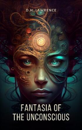 Lawrence |  Fantasia of the Unconscious | eBook | Sack Fachmedien