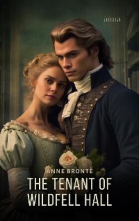 Bronte |  Tenant of Wildfell Hall | eBook | Sack Fachmedien