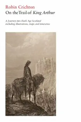Crichton |  On the Trail of King Arthur | eBook | Sack Fachmedien