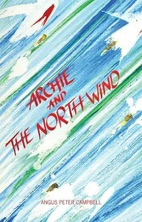 Campbell |  Archie and the North Wind | eBook | Sack Fachmedien