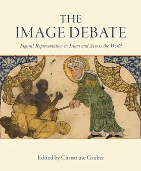 Gruber |  The Image Debate - Figural Representation in Islam  and Across the World | Buch |  Sack Fachmedien