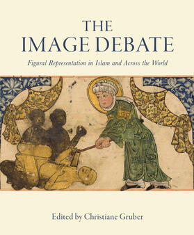 Gruber | The Image Debate - Figural Representation in Islam  and Across the World | Buch | sack.de