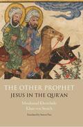 Khorchide / von Stosch |  The Other Prophet: Jesus in the Qur'an | Buch |  Sack Fachmedien