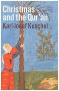 Kuschel |  Christmas and the Qur'an | Buch |  Sack Fachmedien