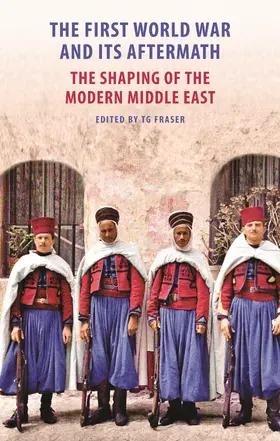 Fraser |  The First World War and Its Aftermath - The Shaping of the Middle East | Buch |  Sack Fachmedien
