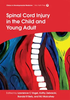 Vogel / Zebracki / Betz |  Spinal Cord Injury in the Child and Young Adult | Buch |  Sack Fachmedien